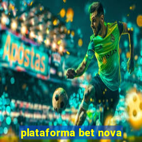 plataforma bet nova